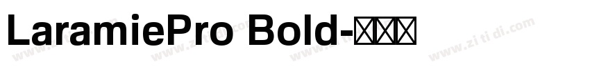 LaramiePro Bold字体转换